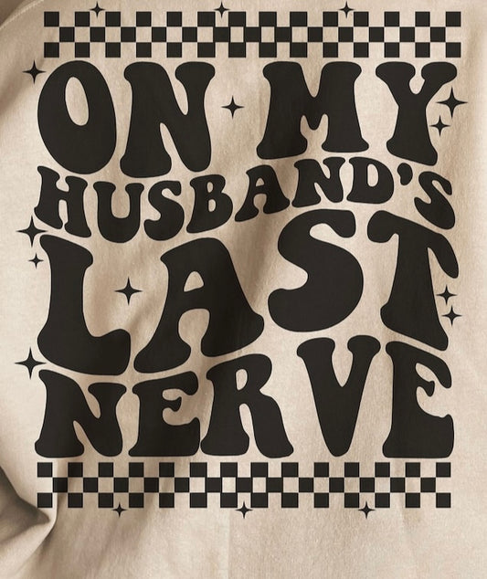 Husband’s Last Nerve